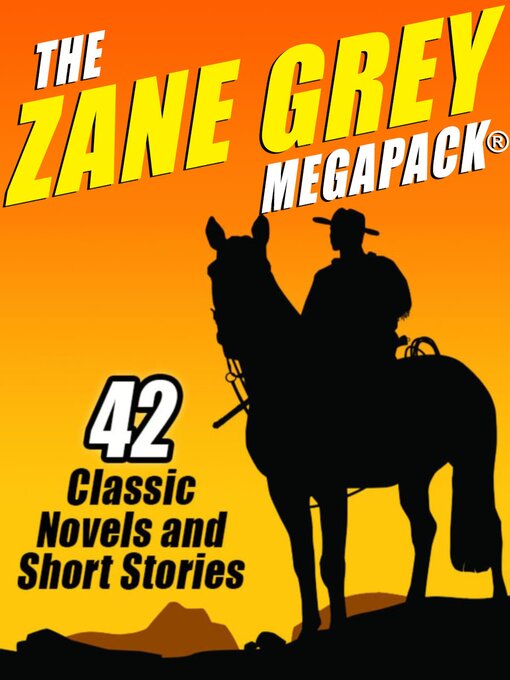 Title details for The Zane Grey MEGAPACK® by Zane Grey - Wait list